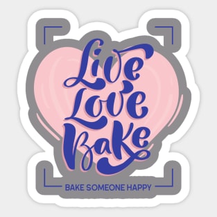 Live Love Bake Sticker